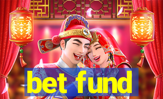 bet fund